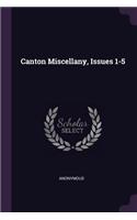 Canton Miscellany, Issues 1-5