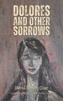 Dolores and Other Sorrows