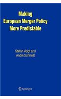 Making European Merger Policy More Predictable