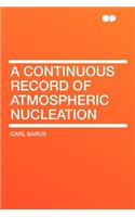 A Continuous Record of Atmospheric Nucleation: (English)