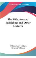 The Rifle, Axe and Saddlebags and Other Lectures