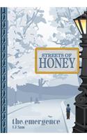 Streets of Honey: The Emergence