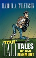 True Tall Tales of Old Vermont