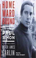 Homeward Bound: The Life of Paul Simon
