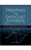 Treating the Difficult Divorce