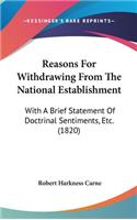 Reasons For Withdrawing From The National Establishment