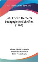 Joh. Friedr. Herbarts Padagogische Schriften (1903)