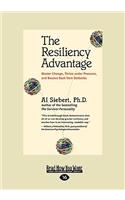 The Resiliency Advantage: Master Change, Thrive Under Pressure, and Bounce Back from Setbacks (Easyread Large Edition)