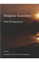 Religious Anarchism: New Perspectives