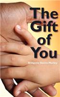 The Gift Of You