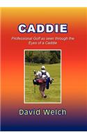 Caddie: Professional Golf As Seen Through the Eyes of a Caddie(English)