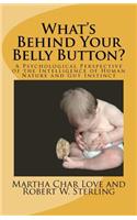 What's Behind Your Belly Button?