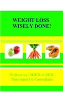 WEIGHT Loss WISELY DONE