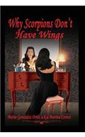 Why Scorpions Don't Have Wings?