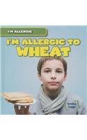 I'm Allergic to Wheat