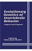 Evolutionary Genetics of Invertebrate Behavior