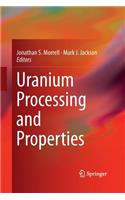 Uranium Processing and Properties