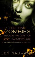 Time Zombies Became the Least of My Worries