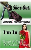 She's Out. I'm In.: Solutions to 7 Relationship Problems(English)