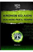 ARDA 2300 - Kronos ed Aion Due nomi per il tempo: (Arda 2300)