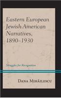 Eastern European Jewish American Narratives, 1890-1930