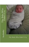 The Baby Who Didn't Cry