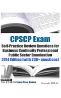CPSCP Exam Self-Practice Review Questions for Business Continuity Professional Public Sector Examination: 2014 Edition (with 230+ questions)