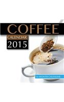 Coffee Calendar 2015: 16 Month Calendar