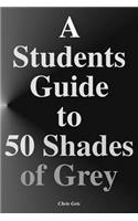 A Students Guide to 50 Shades of Grey
