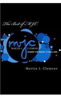 Best of M.J.C.: The Weirdness Continues!