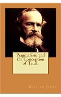 Pragmatism and the Conception of Truth