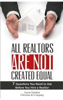 All Realtors Are Not Created Equal