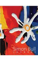 Simon Bull - Journey: The world of artist Simon Bull in his own words.(English)