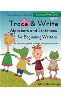 Trace and Write Alphabets and Sentences for Beginning Writers