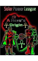 A Hero's Origin: Solar Power League(2 A Hero's Origin)