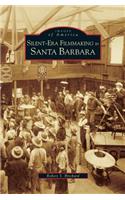 Silent-Era Filmmaking in Santa Barbara