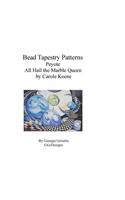 Bead Tapestry Patterns Peyote All Hail the Marble Queen by Carole Keene: (English)
