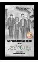 Supernatural Hero and the Zombies