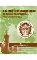 U. S. Army War College Guide to National Security Issues Volume I