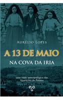 13 de Maio na Cova da Iria: uma visão antropológica das Aparições de Fátima