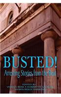 Busted! Arresting Stories from the Beat