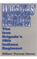 Hoosier's Honor: The Iron Brigade's 19th Indiana Regiment
