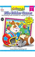Colorful File Folder Games, Grade 1: Grade 1: Skill-building Center Activities for Language Arts and Math