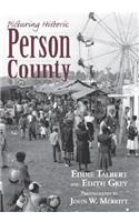 Picturing Historic Person County