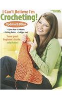 I Can't Believe I'm Crocheting!