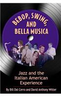 Bebop, Swing, and Bella Musica: Jazz and the Italian American Experience