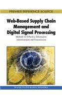 Web-Based Supply Chain Management and Digital Signal Processing: Methods for Effective Information Administration and Transmission