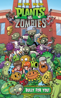 Plants vs. Zombies Volume 3: Bully for You