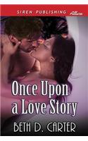 Once Upon a Love Story [Sequel to Love Story for a Snow Princess] (Siren Publishing Allure)