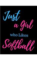 Just A Girl Who Likes Softball: College Ruled Lined Composition Notebook, Journal with, Cover